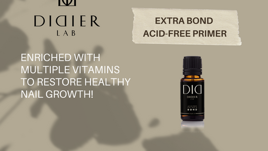 INTRODUCING DIDIER LAB EXTRA BOND ACID-FREE PRIMER