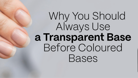 Why You Should Always Use a Transparent Base Before Coloured Bases