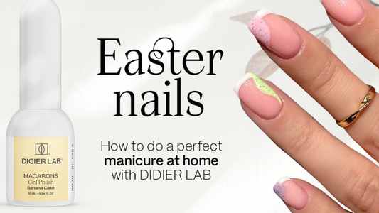 Easter Nails: How to Create the Perfect Gel Manicure at Home with Didier Lab